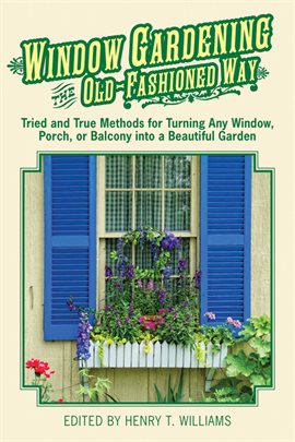 Cover image for Window Gardening the Old-Fashioned Way