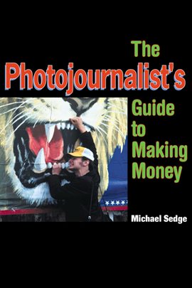 Cover image for The Photojournalist's Guide to Making Money