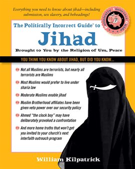 Cover image for The Politically Incorrect Guide to Jihad