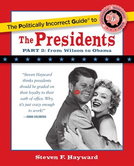 Cover image for The Politically Incorrect Guide to the Presidents, Part 2