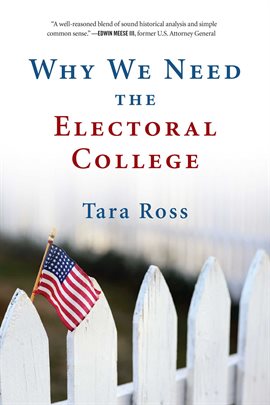 Cover image for Why We Need the Electoral College