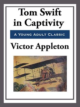 Imagen de portada para Tom Swift in Captivity