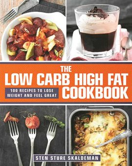 Cover image for The Low Carb High Fat Cookbook