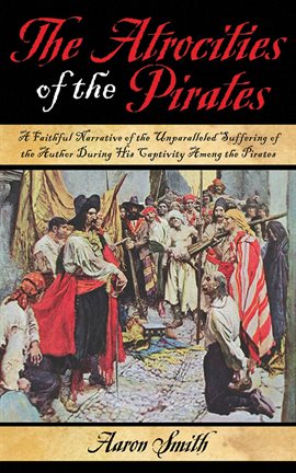 Cover image for The Atrocities of the Pirates