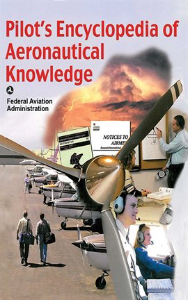 Imagen de portada para Pilot's Encyclopedia of Aeronautical Knowledge