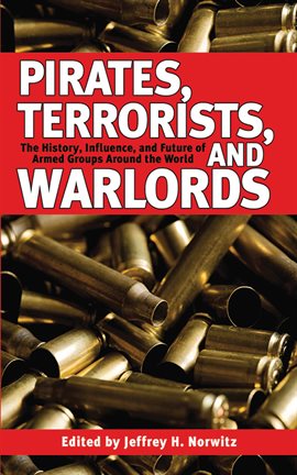 Cover image for Pirates, Terrorists, and Warlords