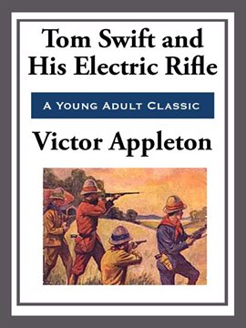Imagen de portada para Tom Swift and His Electric Rifle