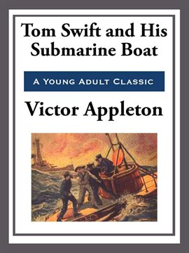 Imagen de portada para Tom Swift and His Submarine Boat