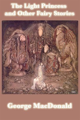 Imagen de portada para The Light Princess and Other Fairy Tales