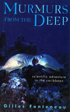 Imagen de portada para Murmurs From The Deep: Scientific Adventures in the Caribbean