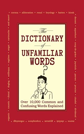 Cover image for The Dictionary of Unfamiliar Words