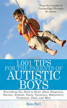 Imagen de portada para 1,001 Tips for the Parents of Autistic Boys