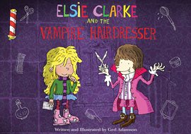 Imagen de portada para Elsie Clarke and the Vampire Hairdresser