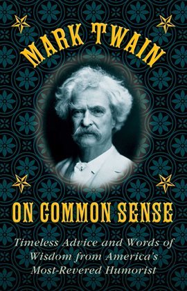Imagen de portada para Mark Twain on Common Sense