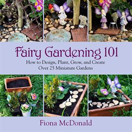 Cover image for Fairy Gardening 101