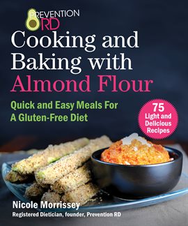 Imagen de portada para Prevention RD's Cooking and Baking with Almond Flour
