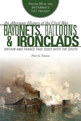 Cover image for Bayonets, Balloons & Ironclads