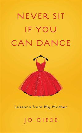 Imagen de portada para Never Sit if You Can Dance