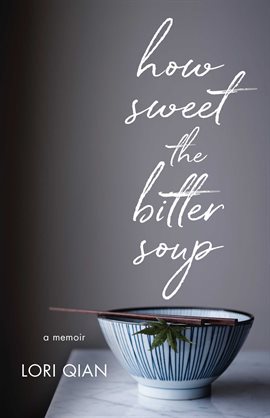 Imagen de portada para How Sweet the Bitter Soup