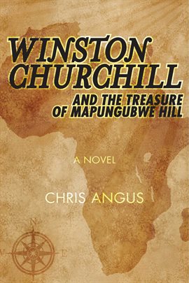 Cover image for Winston Churchill and the Treasure of Mapungubwe Hill