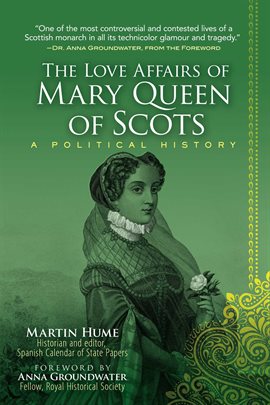 Cover image for The Love Affairs of Mary Queen of Scots