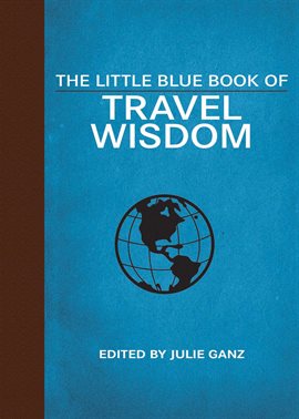 Cover image for The Little Blue Book of Travel Wisdom