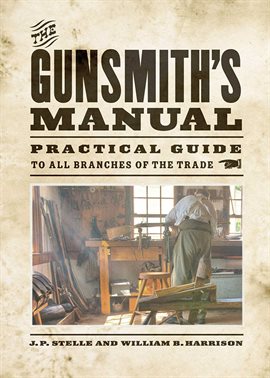 Cover image for The Gunsmith's Manual