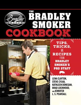 Cover image for The Bradley Smoker Cookbook