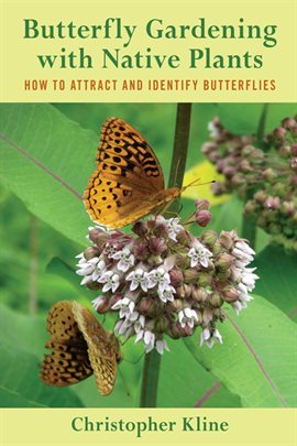 Cover image for Butterfly Gardening with Native Plants