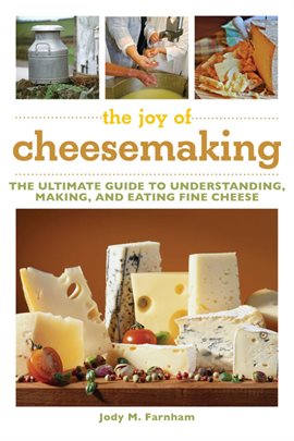 Imagen de portada para The Joy of Cheesemaking