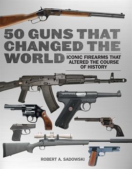 Cover image for 50 Guns That Changed the World