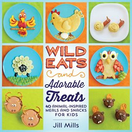 Cover image for Wild Eats and Adorable Treats