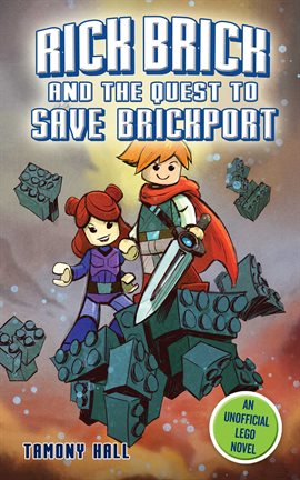 Cover image for Rick Brick and the Quest to Save Brickport
