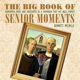 Cover image for The Big Book of Senior Moments