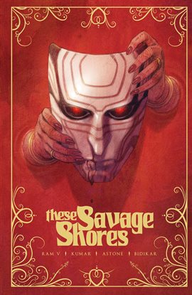 Cover image for These Savage Shores: The Complete Series