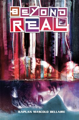 Imagen de portada para Beyond Real; The Complete Series