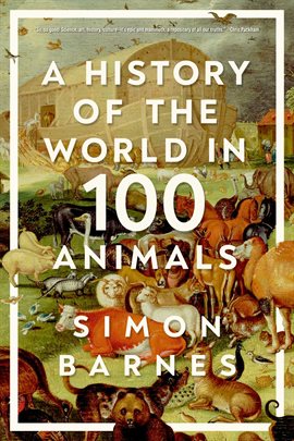Imagen de portada para A History of the World in 100 Animals