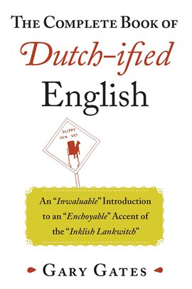 Cover image for The Complete Book of Dutch-ified English