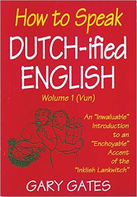 Cover image for How to Speak Dutch-ified English, Vol. 1