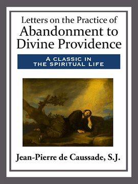 Cover image for Letters on the Practice of Abandonment to Divine Providence