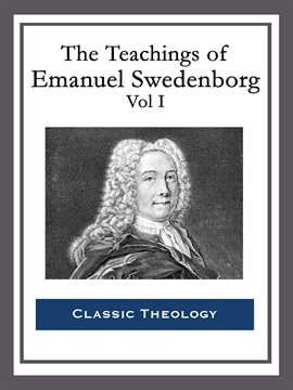 Imagen de portada para The Teachings of Emanuel Swedenborg: Vol I