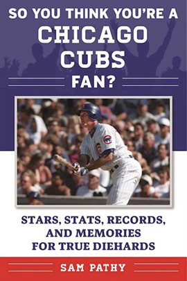 Cover image for So You Think You're a Chicago Cubs Fan?