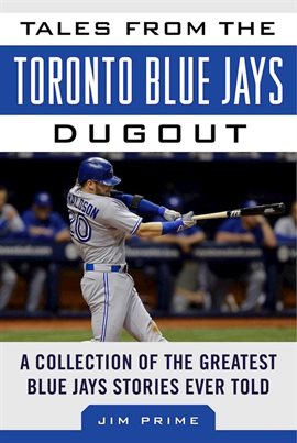 Cover image for Tales from the Toronto Blue Jays Dugout