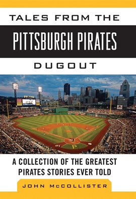 Cover image for Tales from the Pittsburgh Pirates Dugout