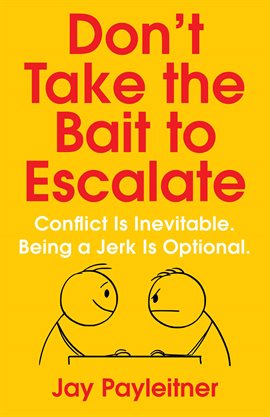 Cover image for Don't Take the Bait to Escalate