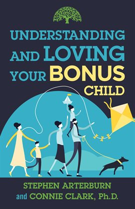 Cover image for Understanding and Loving Your Bonus Child