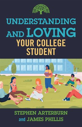 Cover image for Understanding and Loving Your College Student