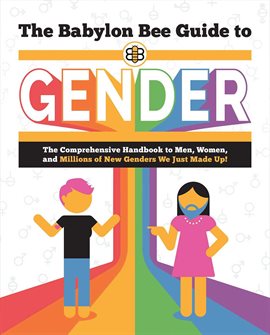 Imagen de portada para The Babylon Bee Guide to Gender