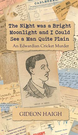Cover image for The Night Was a Bright Moonlight and I Could See a Man Quite Plain