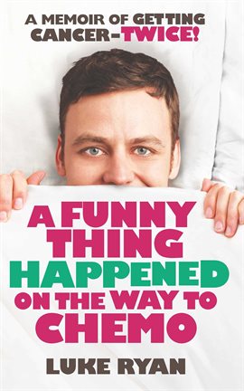 A Funny Thing Happened on the Way to Chemo
